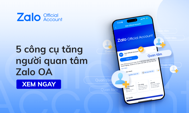 Cách tăng follow OA hiệu quả và bền vững cho Zalo Official Account