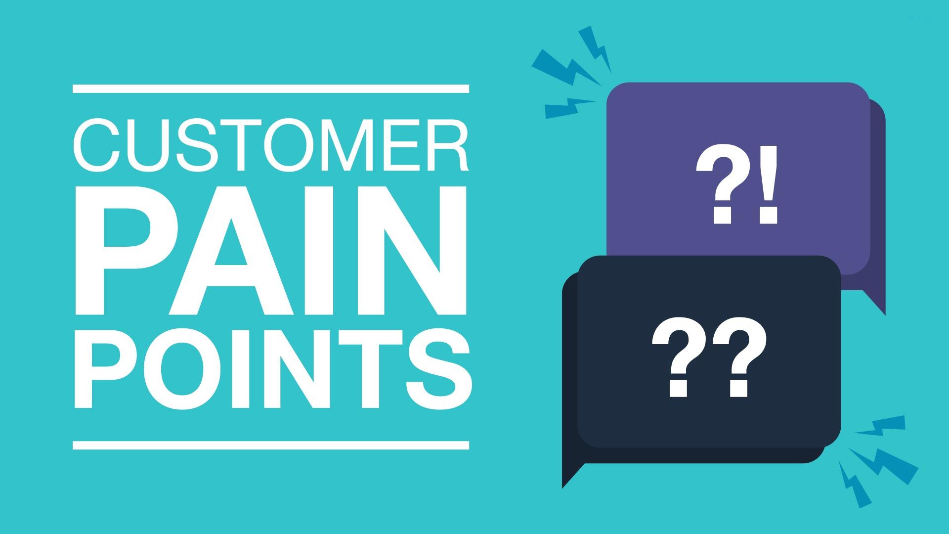 customer pain points là gì