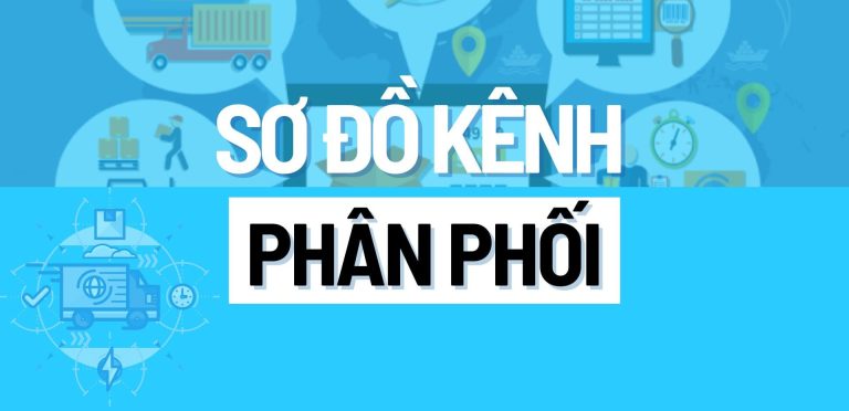 7 bước xây dựng sơ đồ kênh phân phối hiệu quả cho doanh nghiệp 