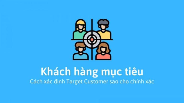 Phân tích khách hàng mục tiêu là gì? Cách thực hiện chính xác và hiệu quả