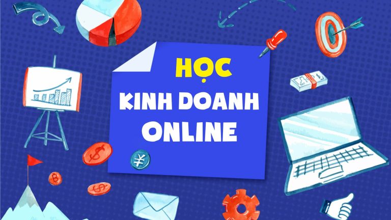 Đào tạo kinh doanh online là gì? Lộ trình học hiệu quả giúp kinh doanh bền vững 