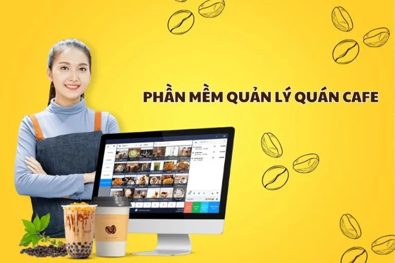 Phần mềm quản lý quán cafe chọn đúng để tăng doanh thu