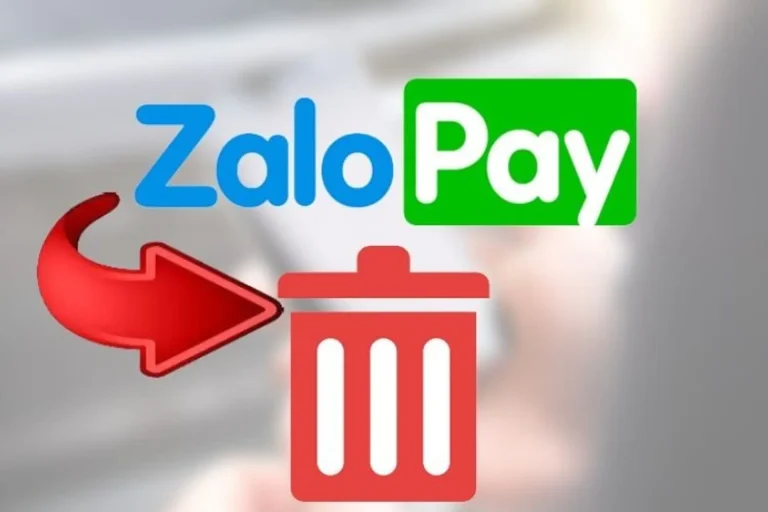Xóa tài khoản Zalo Pay hướng dẫn chi tiết, an toàn và nhanh nhất