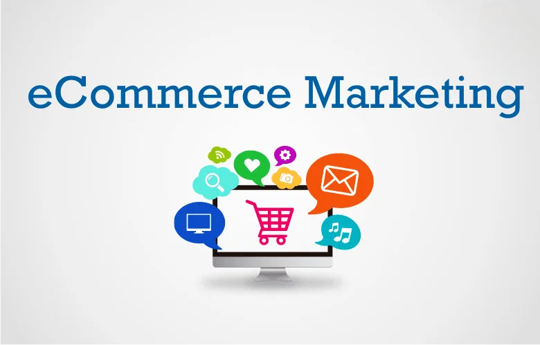 tìm hiểu về e commerce marketing