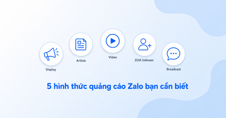 Các hình thức quảng cáo Zalo: cách lựa chọn giúp tiếp cận 77 triệu người dùng