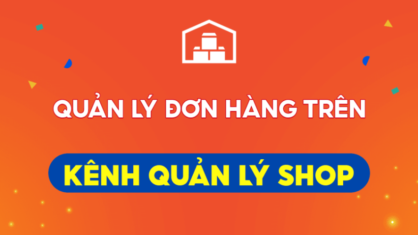 cách quản lý shopee quản lý đơn hàng