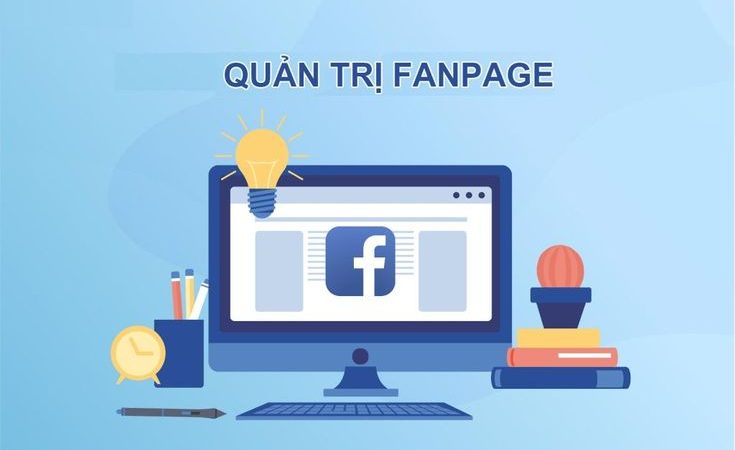 tìm hiểu cách quản lý fanpage facebook hiệu quả