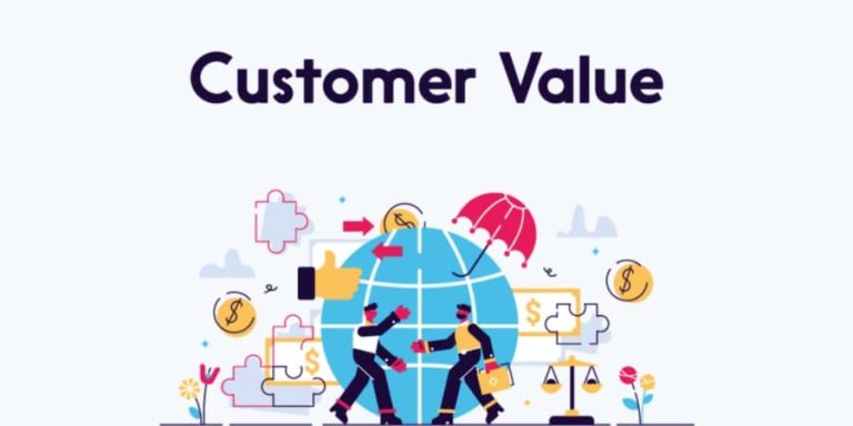 Customer value là gì? Cách đo lường và gia tăng giá trị khách hàng cho SME Việt Nam