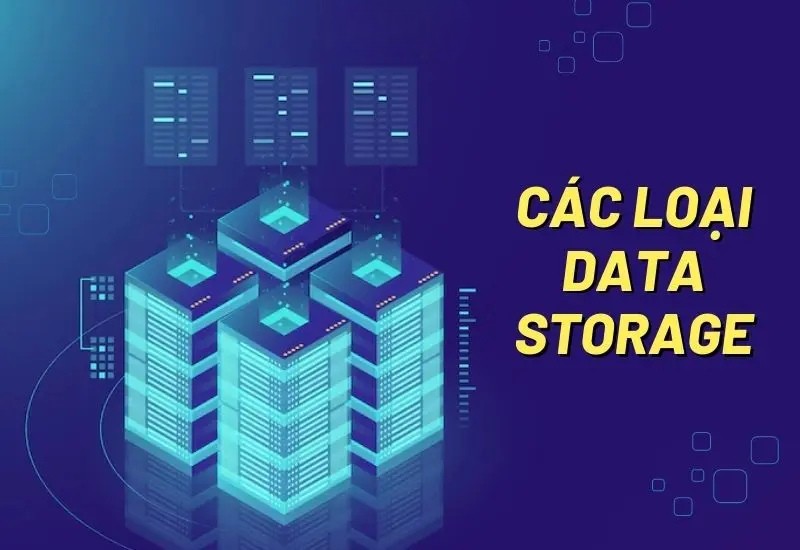 các loại data storage trong doanh nghiệp