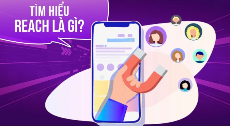 tìm hiểu về reach trong marketing