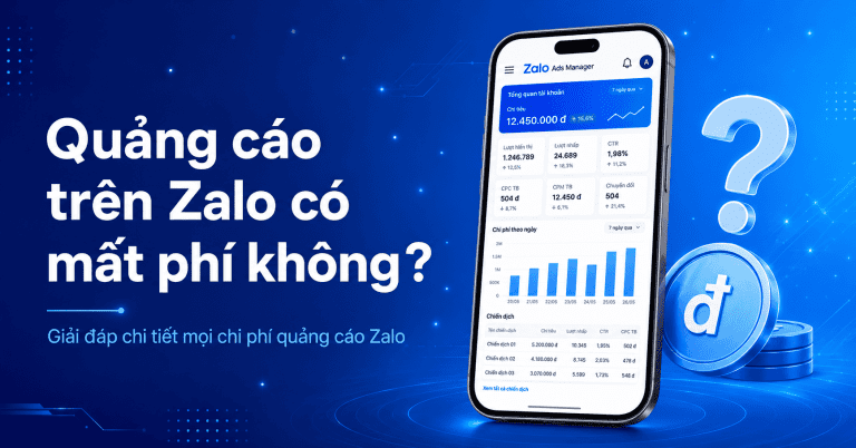 Quảng cáo trên Zalo có mất phí không? Bảng chi phí & cách tối ưu [2026]