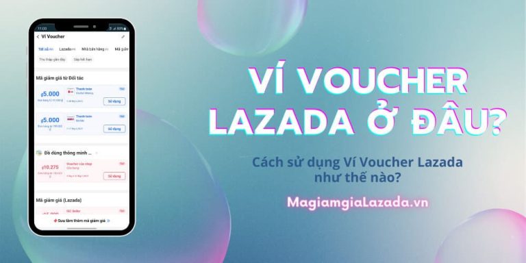 Ví voucher Lazada hướng dẫn tìm và sử dụng chi tiết