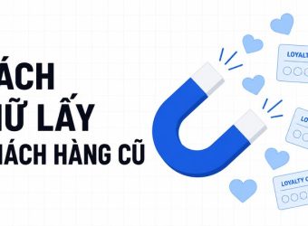 cách giữ lấy khách hàng cũ