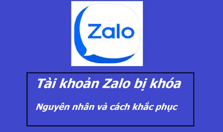 Zalo bị khóa phải làm sao cách mở khóa nhanh và nguyên nhân phổ biến nhất