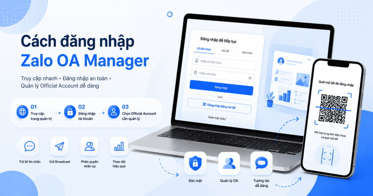 Zalo OA Manager có những tính năng gì? Hướng dẫn sử dụng từ A-Z