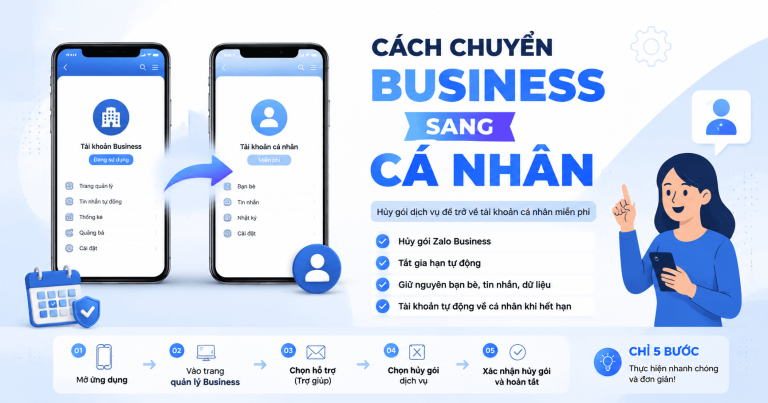 Cách chuyển Zalo Business sang cá nhân không mất dữ liệu 2026