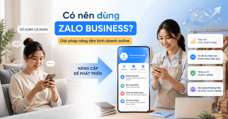 Tài khoản Zalo Business có lợi gì? 5 lợi ích nổi bật khi kinh doanh