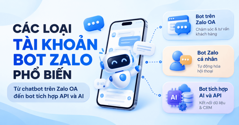 Tài khoản bot Zalo là gì? Cách tạo và sử dụng tài khoản bot Zalo