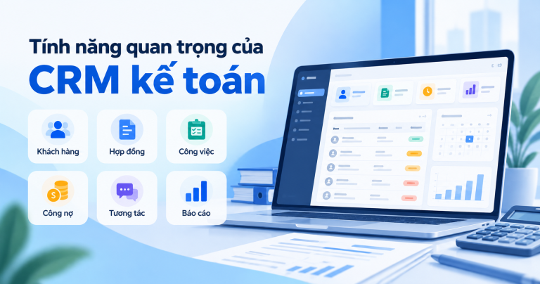 Phần mềm quản lý khách hàng kế toán dành cho công ty nhiều khách hàng